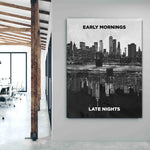 EARLY MORNINGS / LATE NIGHTS